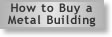 How to buy a steel building
